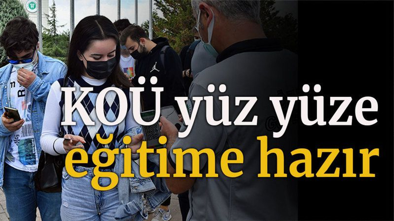 KOÜ yüz yüze eğitime hazır